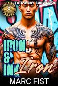 Iron & Ink: Iron: Tats & Gay Submission by Marc Fist