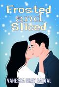 Frosted and Sliced (Private Spies #4) by Vanessa Gray Bartal