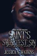 Saint's Sweetest Sin: The Cartier Cartel 3 by Jessica N. Watkins
