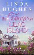 The Cottage on Lilac Island (Second Chances #2) by Linda Hughes