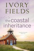 The Coastal Inheritance by Ivory Fields