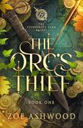 The Orc's Thief (The Boar Clan Brides #1) by Zoe Ashwood