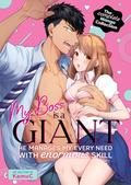 My Boss is a Giant: He Manages My Every Need With Enormous Skill The Complete Manga Collection by KamuC