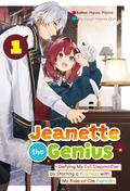 Jeanette the Genius: Defying My Evil Stepmother by Starting a Business with My Ride-or-Die Fiancé! Volume 1 (Jeanette the Genius: Defying My Evil Stepmother by Starting a Business with My Ride-or-Die Fiancé! #1) by Miyako Miyano