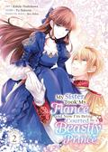 My Sister Took My Fiance and Now I'm Being Courted by a Beastly Prince (Manga) Vol. 2 (妹に婚約者を取られたら、獣な王子に求婚されました～またたびとして溺愛されてます～ (Comic) #2) by Kiduki Hoshikawa, Yū Sakurai