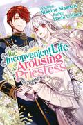 The Inconvenient Life of an Arousing Priestess  Volume 1 (The Inconvenient Life of an Arousing Priestess #1) by Makino Maebaru