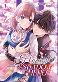 Healer for the Shadow Hero  Vol. 1 (Healer for the Shadow Hero #1) by Ako