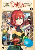 Magic Artisan Dahlia Wilts No More (Manga) Vol. 1 (Magic Artisan Dahlia Wilts No More (Manga) #1) by KEI
