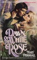 Dawn of the White Rose (Roses Series #2) by Mary Pershall