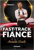 Fast-Track Fiancé (The Fast Track Billionaires' Club #2) by Amanda Cinelli