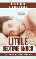 Little Bedtime Snack (The Lactin Brotherhood) by Della Cain, Aria Grace
