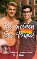 The Golden Boy Project: A Gay Awakening - Instalove Story by Collin Henry