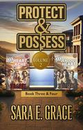 Protect & Possess Volume 2: A Why Choose Ménage Collection by Sara E. Grace