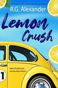 Lemon Crush by R.G. Alexander