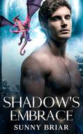 Shadow’s Embrace: A Forbidden Vampire Hybrid Romance (Off-Limits Dragon Mates - Enemies to Lovers Romance Collection #4) by Sunny Briar