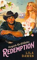 Redemption (Cowgirls Do It Better #1) by Lila Dawes