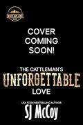 The Cattleman's Unforgettable Love (MacFarland Ranch #11) by S.J. McCoy