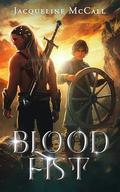 Blood Fist: Steel and Scale Chronicles by Jacqueline McCall
