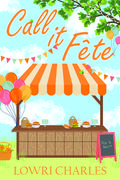 Call It Fête by Lowri Charles