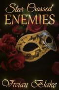 Star-Crossed Enemies by Vivian Blake