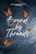 Bound by Threads (Bound and Broken duet #1) by N.E. Stevenson