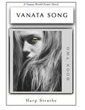 Vanata Song: Book Two by Harp Strathe