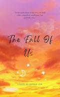 The Fall Of Us by Cree Say
