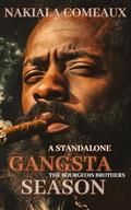 Gangsta Season: The Bourgeois Brothers by Nakiala Comeaux