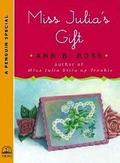 Miss Julia's Gift: A Penguin Special from Viking (Miss Julia #14.5) by Ann B. Ross