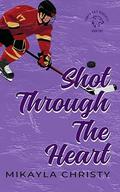 Shot Through the Heart (Bobcats Hockey #2) by Mikayla Christy