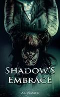 Shadow's Embrace by A.I. Nasser