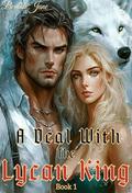 A Deal With The Lycan King: Dumped Omega's Revenge (Enemies to Lovers Paranormal Romance #1) by Beulah Jane