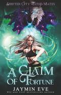 A Claim of Fortune (Shifter City Fated Mates #3) by Jaymin Eve