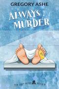 Always Murder (The Last Picks #9) by Gregory Ashe