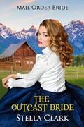 The Outcast Bride by Stella Clark