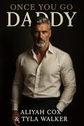 Once You Go Daddy by Aliyah Cox