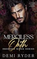 Merciless Oath: A Forced Proximity Mafia Romance by Demi Ryder