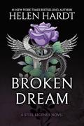Broken Dream (Steel Legends #3) by Helen Hardt