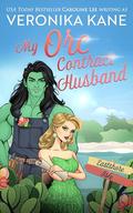 My Orc Contract Husband (Eastshore Isle #9) by Veronika Kane