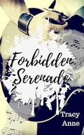 Forbidden Serenade by Tracy Anne