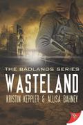 Wasteland (The Badlands #1) by Kristin Keppler