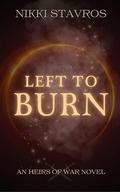 Left to Burn by Nikki Stavros
