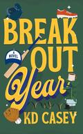 Breakout Year by K.D. Casey