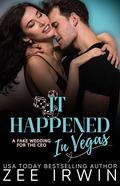 It Happened in Vegas (It Happened #4) by Zee Irwin
