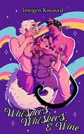Whispers, Whiskers, & Wine by Imogen Knowed