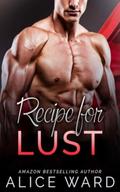 Recipe for lust by Alice Ward