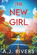 The New Girl by A.J. Rivers