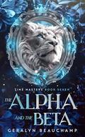The Alpha and The Beta (Time Masters #7) by Geralyn Beauchamp