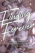 Finding Forever: A Limited Edition Wedding Romance Collection (Romance Collections Limited Editions #15) by Cassia Quinn