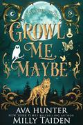 Growl Me, Maybe by Ava Hunter
